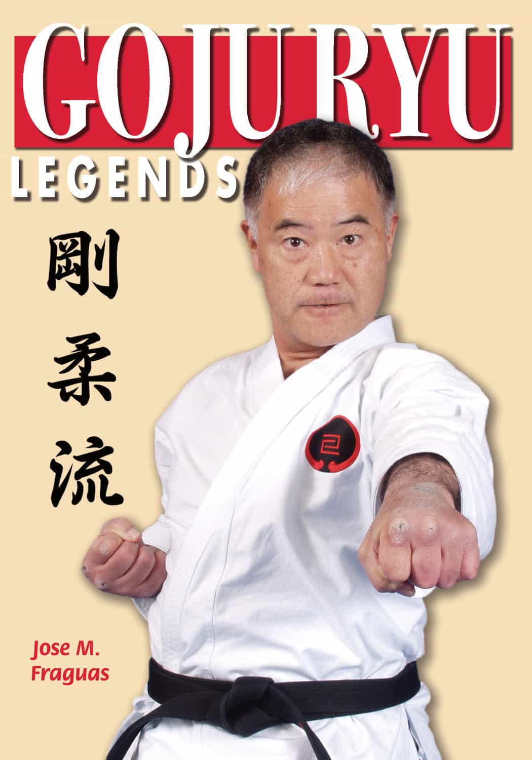 Goju Ryu Karate Legends Book by Jose Fraguas