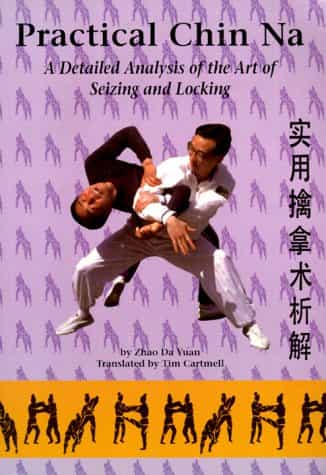 Practical Chin Na Book by Zhao Da Yuan