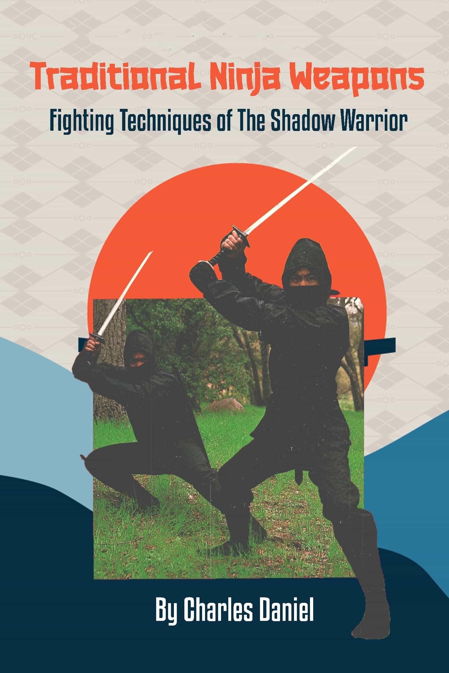 Traditional Ninja Weapons Book by Charles Daniel