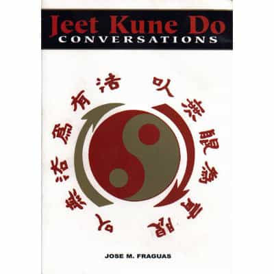 Jeet Kune Do Conversations Book by Jose Fraguas