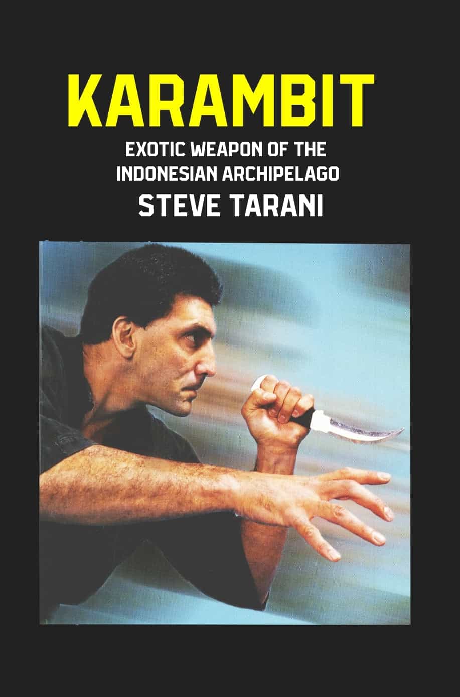 Karambit Exotic Weapon of Indonesian Archipelago Book