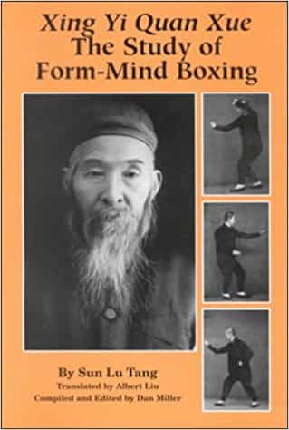 Xing Yi Quan Xue: The Study Of Form-Mind Boxing Book Sun Lu Tang