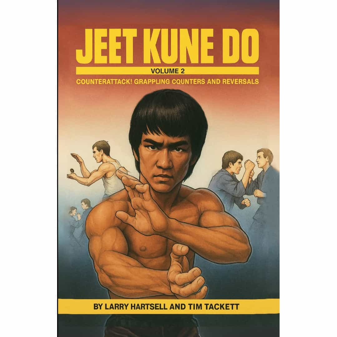 Jeet Kune Do #2: Counterattack! Grappling Counters and Reversals