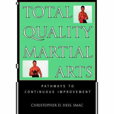 Total Quality Martial Arts Book - Christopher Hess