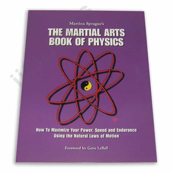 Martial Arts Book of Physics by Martina Sprague