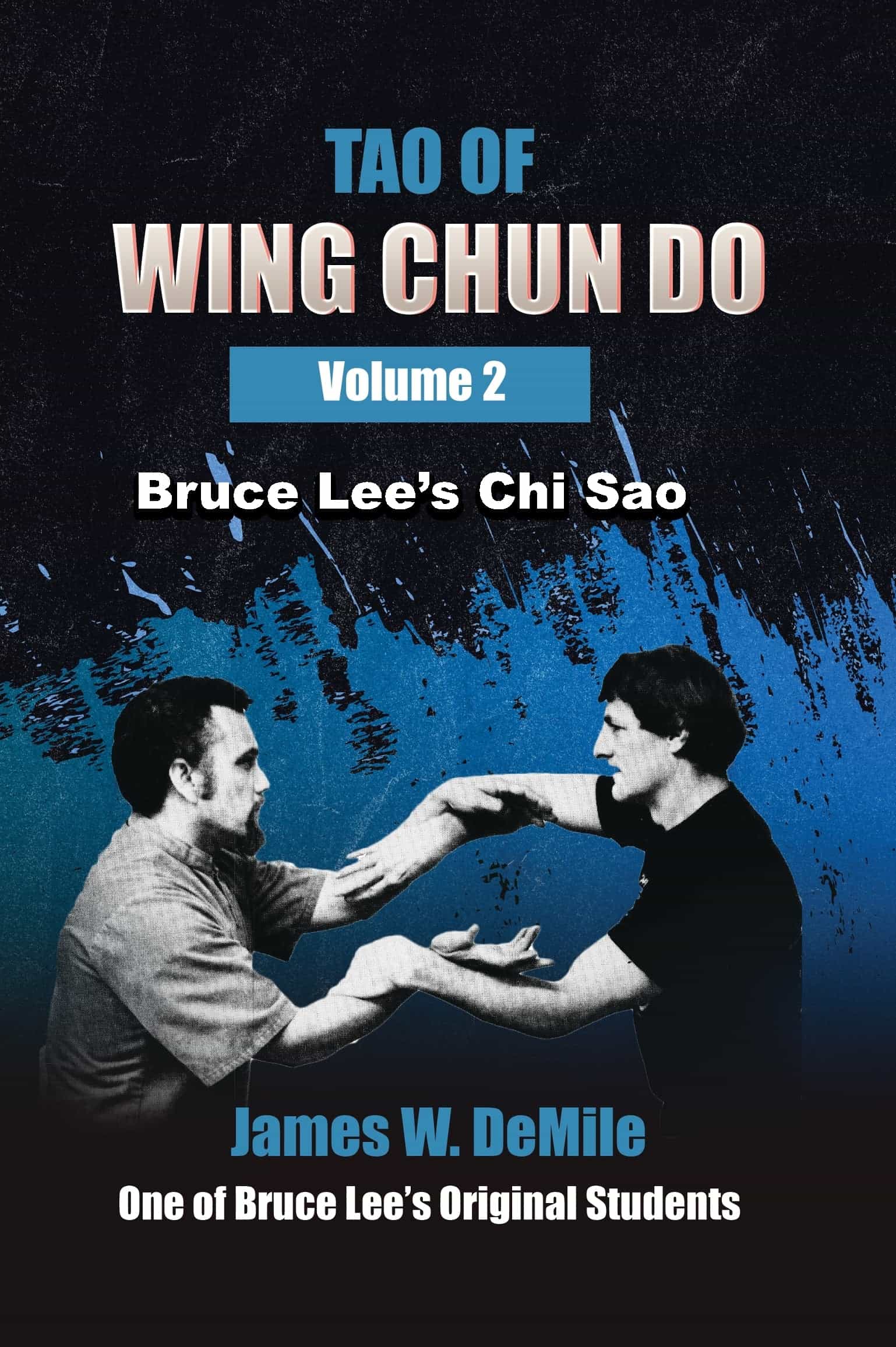 Tao Of Wing Chun Do Vol 2 Chi Sao Book