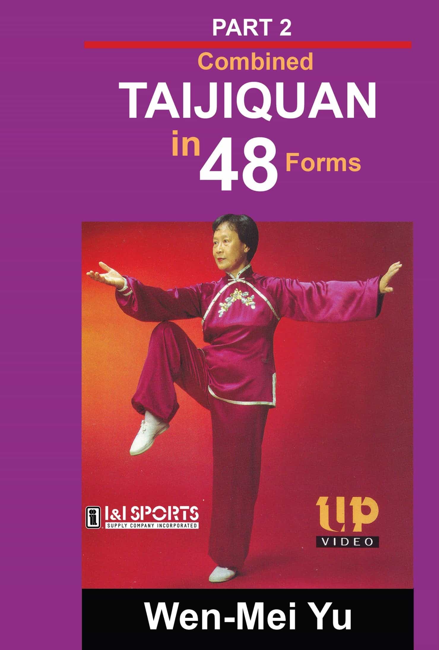 Combined Taijiquan in 48 Forms Part 2 DVD by Wen-Mei Yu