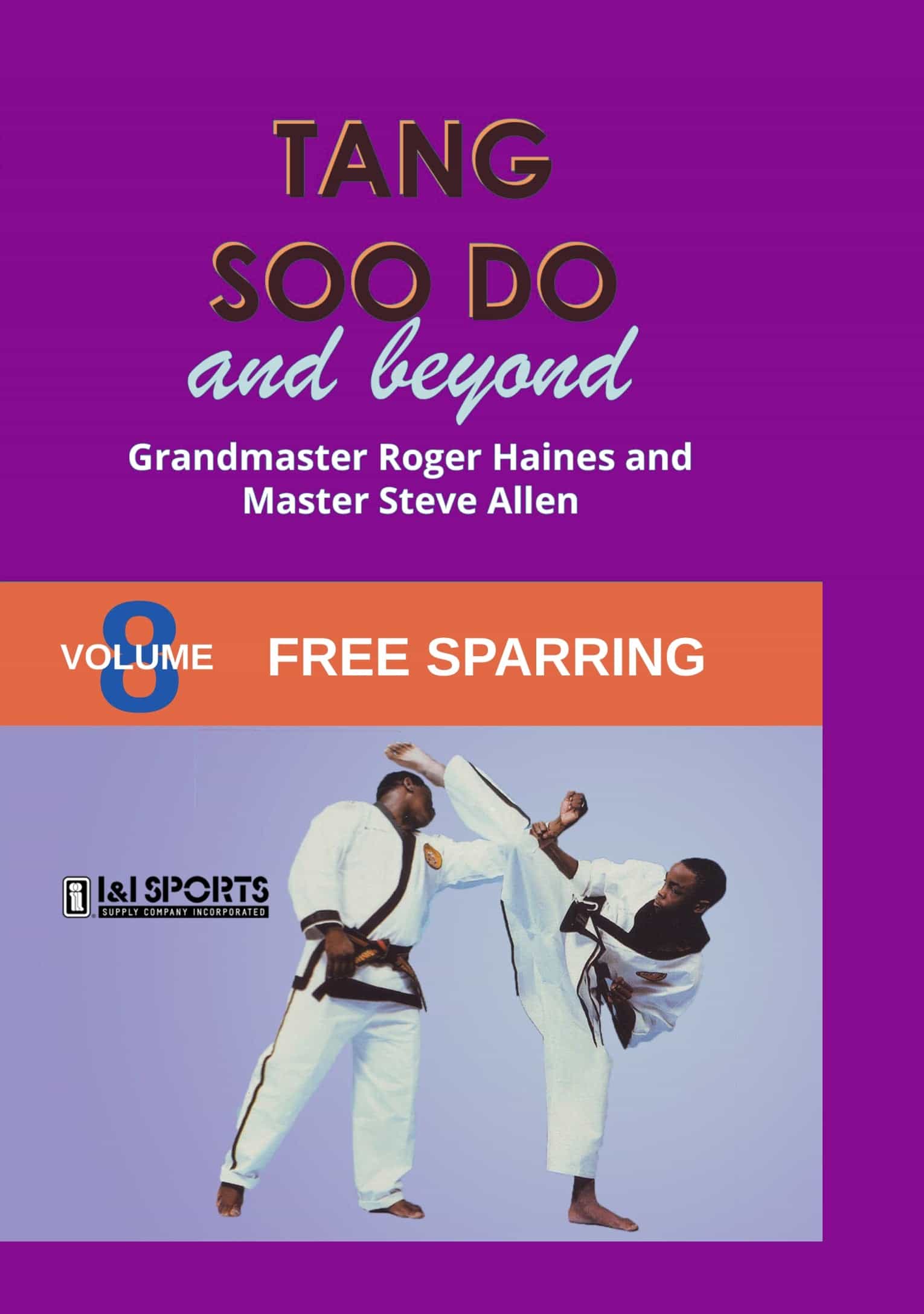 Tang Soo Do & Beyond #8 Free Sparring DVD