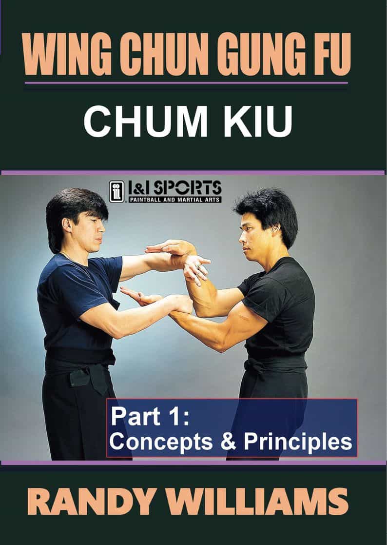 Wing Chun Gung Fu Chum Kiu Concepts & Principles #1 DVD
