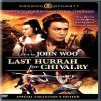 John Woo's Last Hurrah For Chivalry DVD