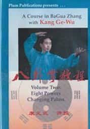 Course In Bagua #2 Eight Powers Changing Palms Dvd Kang Ge Wu Circle Walking