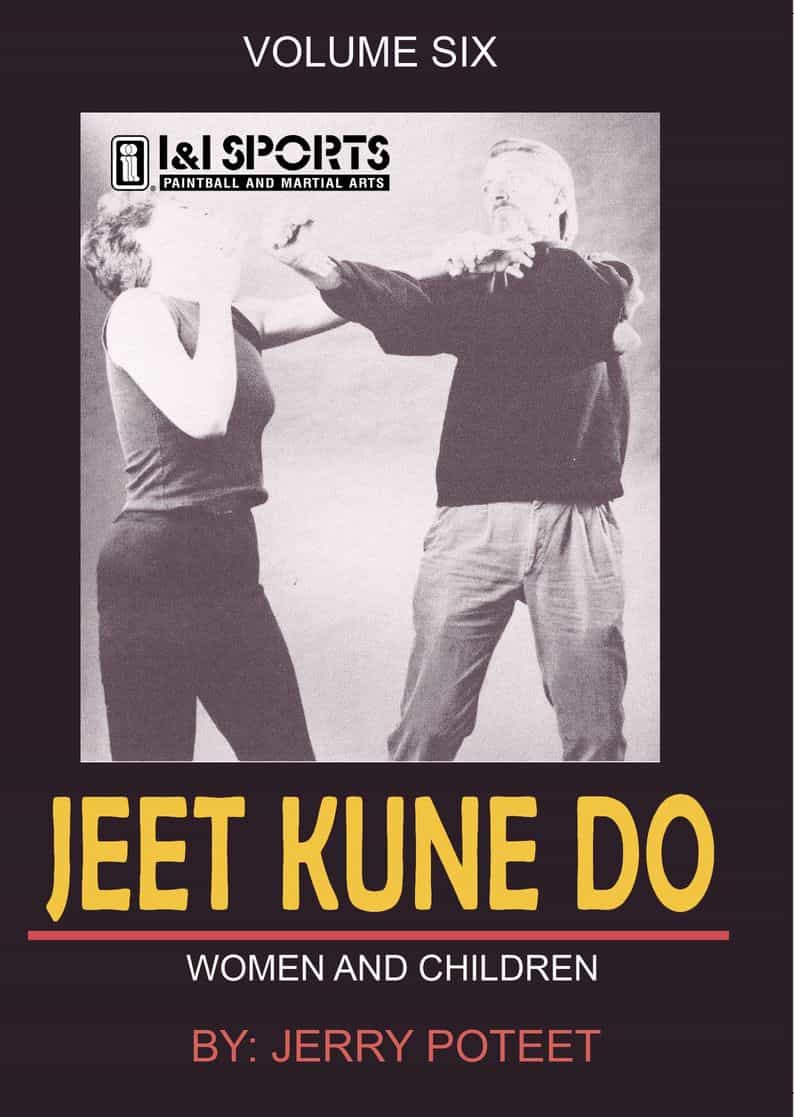 Jerry Poteet Jeet Kune Do #6: Women, Girls, Youth & Children