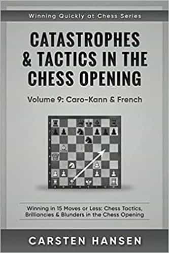 Catastrophes & Tactics In The Chess Opening - Volume 9