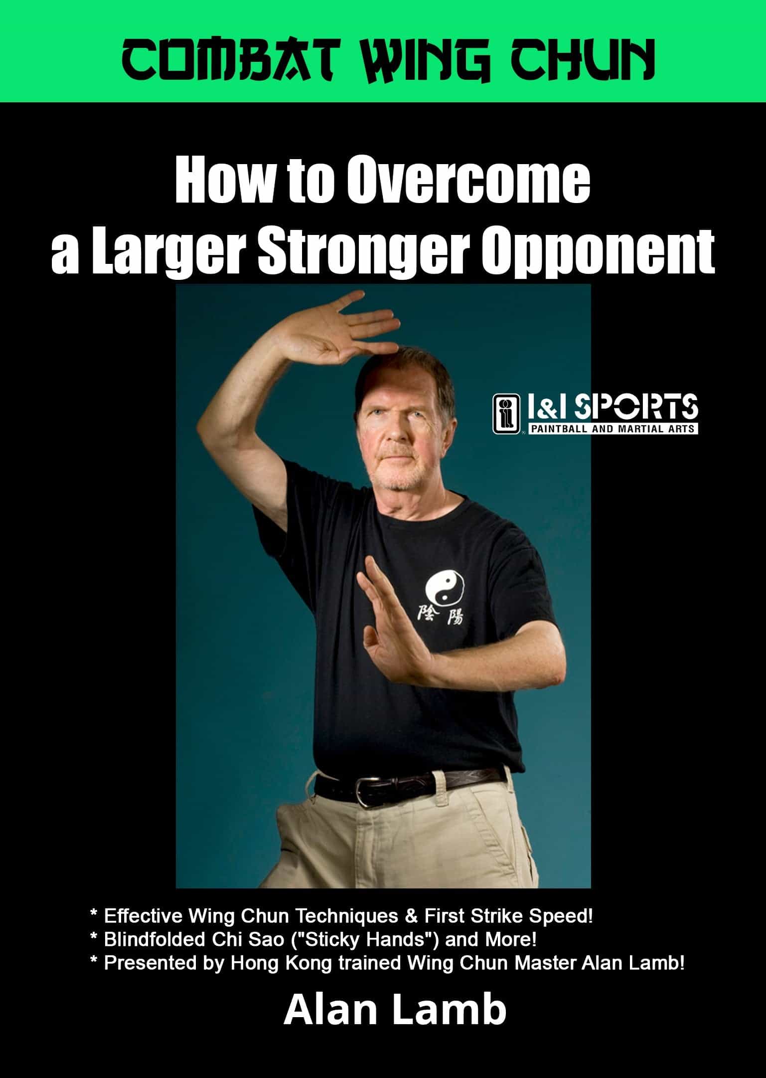Combat Wing Chun Kung Fu #3: Overcome Larger Opponent